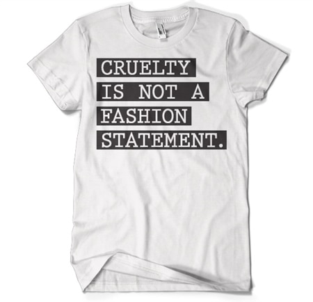 Läs mer om Cruelty Is Not A Fashion Statement T-Shirt, T-Shirt
