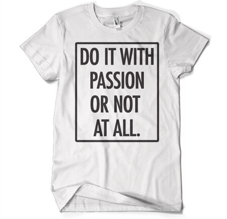 Läs mer om Do It With Passion T-Shirt, T-Shirt