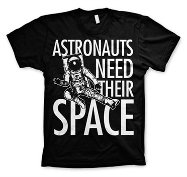 Läs mer om Astronauts Need Their Space T-Shirt, T-Shirt