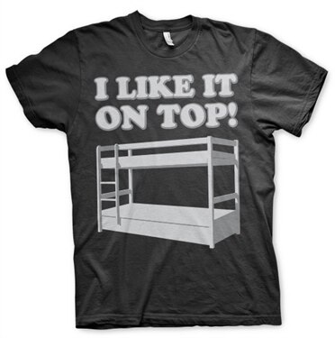 I Like It On Top T-Shirt, Basic Tee