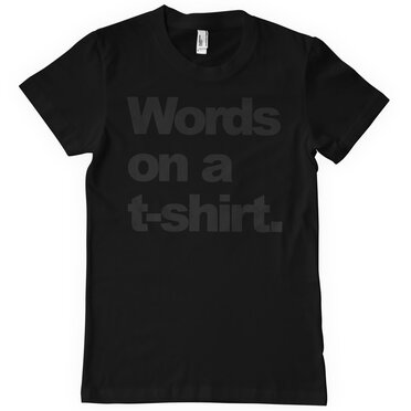 Läs mer om Words On A T-Shirt, T-Shirt