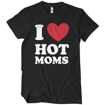 Läs mer om I Love Hot Moms T-Shirt, T-Shirt