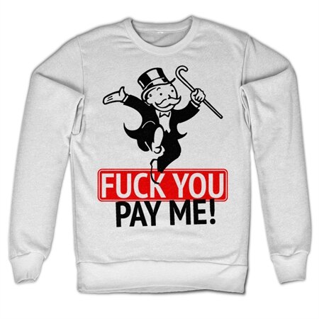 Läs mer om Fuck You - Pay Me Sweatshirt, Sweatshirt