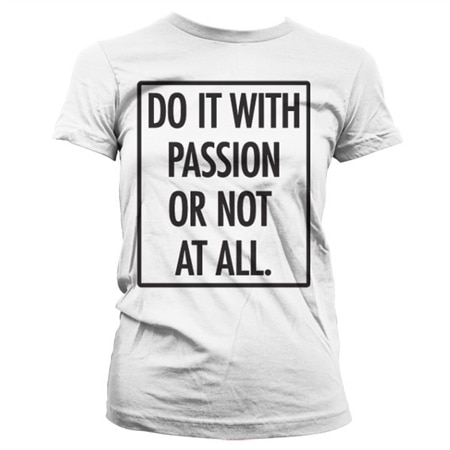 Läs mer om Do It With Passion Girly T-Shirt, T-Shirt