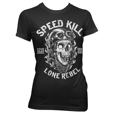 Speed Kills - Lone Rebel Girly T-Shirt, Girly Tee