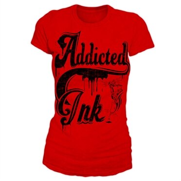 Addicted To Ink Girly T-Shirt, Girly Tee