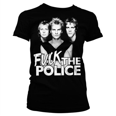 Fuck The Police Girly T-Shirt, Girly Tee