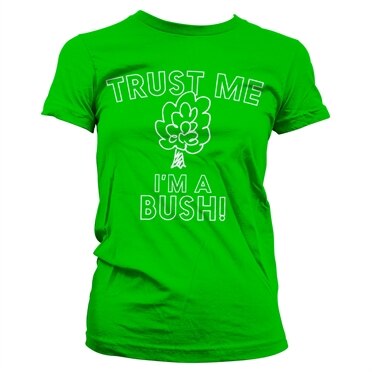 Läs mer om Trust Me - Im A Bush Girly Tee, T-Shirt