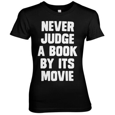 Läs mer om Never Judge a Book By Its Movie Girly Tee, T-Shirt