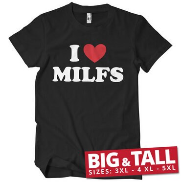 Läs mer om I Love Milfs Big & Tall T-Shirt, T-Shirt