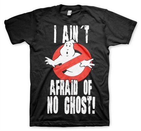 Läs mer om I Ain´t Afraid Of No Ghost T-Shirt, T-Shirt