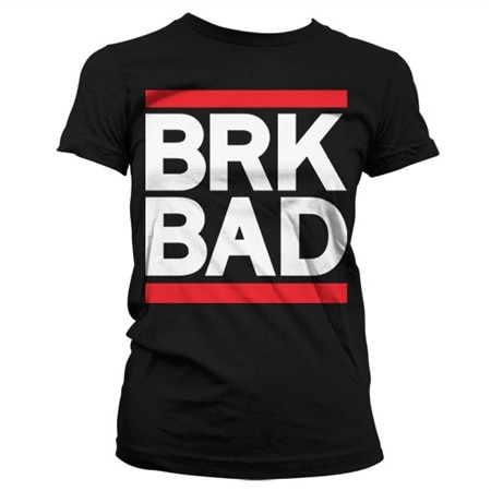 BRK BAD Girly T-Shirt, Girly T-Shirt