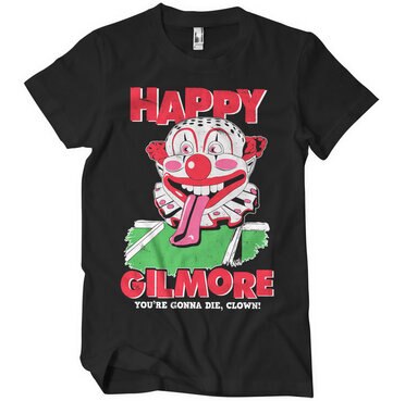 Läs mer om Happy Gilmore - Youre Gonna Die Clown T-Shirt, T-Shirt