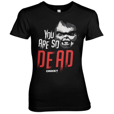 Chucky - You Are So Dead Girly Tee, T-Shirt