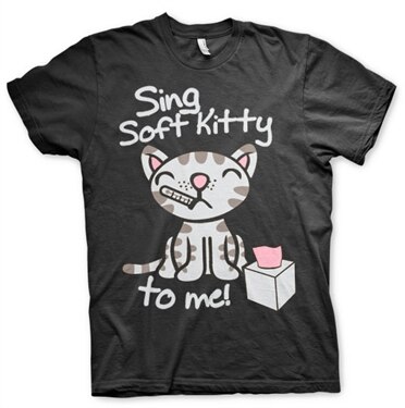 Sing Soft Kitty To Me T-Shirt, Basic Tee