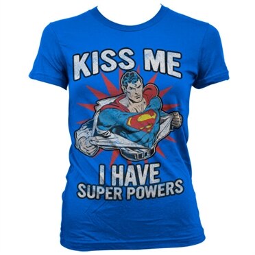 Läs mer om Kiss Me - I Have Super Powers Girly T-Shirt, T-Shirt