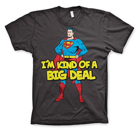 Läs mer om Superman - I´m Kind Of A Big Deal T-Shirt, T-Shirt