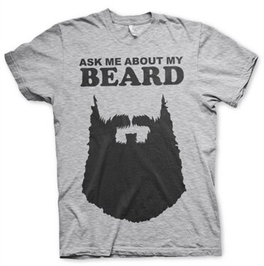 Ask Me About My Beard T-Shirt, Basic Tee