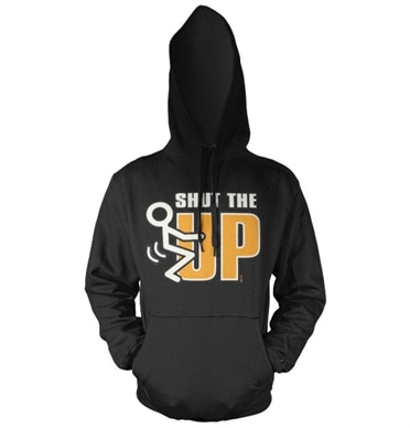 Shut The Fuck Up Hoodie, Hooded Pullover