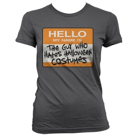 Läs mer om The Guy Who Hates Halloween Costumes Girly T-Shirt, T-Shirt