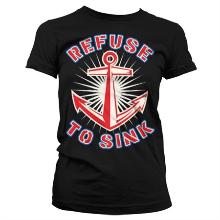 Läs mer om Refuse To Sink Girly T-Shirt, T-Shirt