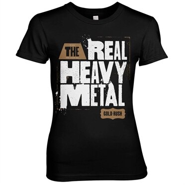 Läs mer om Gold Rush - Real Heavy Metal Girly Tee, T-Shirt