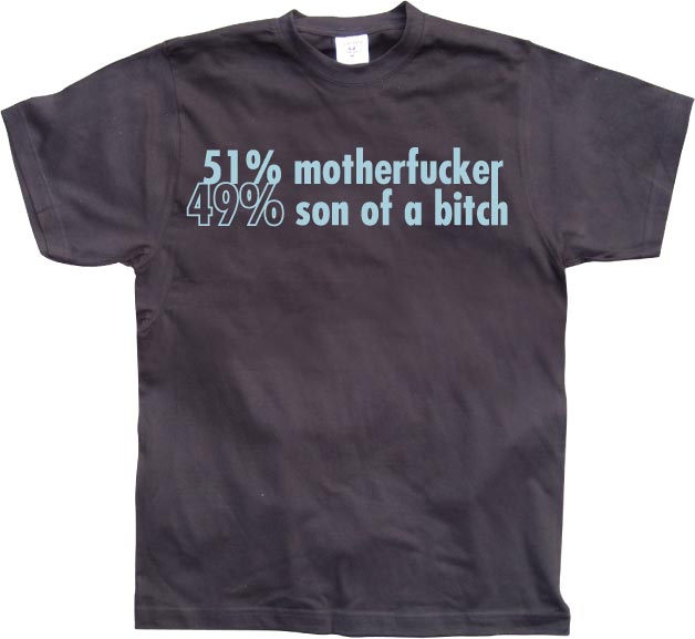 51 Motherfucker / 49% Son Of A Bitch