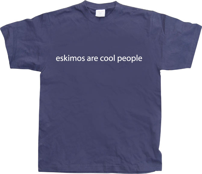 Eskimos are cool people