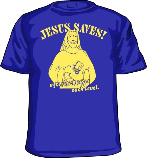 Jesus Saves! ...after he..