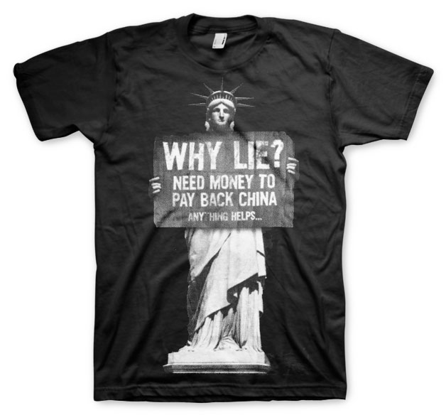 Why Lie? Need Money To Pay Back China T-Shirt