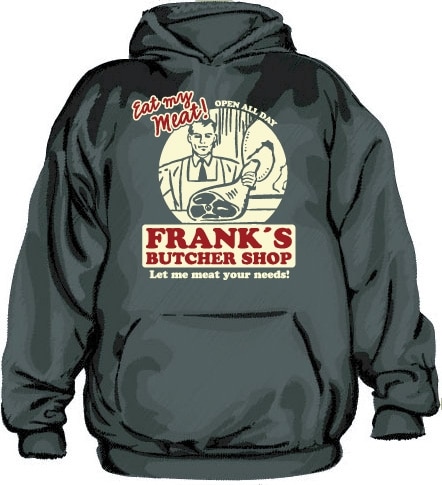 Franks Butcher Shop Hoodie