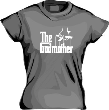 The Godmother Girly T-shirt