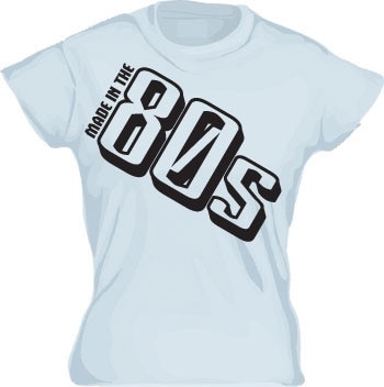 Made In The 80s Girly T-shirt