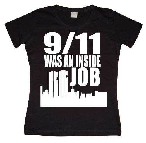 9/11 Was An Inside Job Girly T-shirt