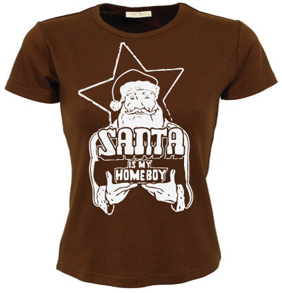Santa Is My Homeboy Girly T-shirt