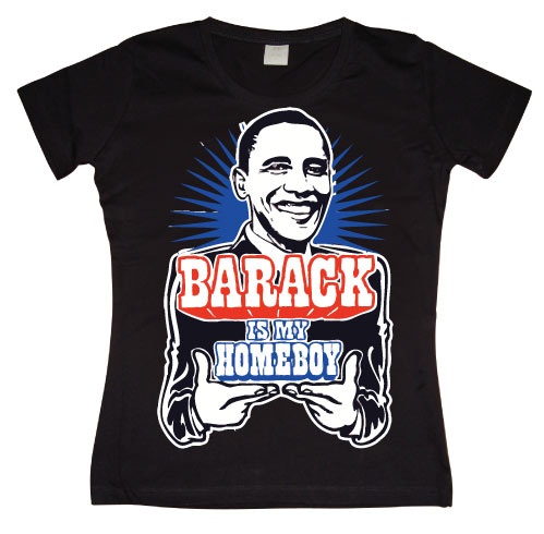 Barack Is My Homeboy Girly T-shirt