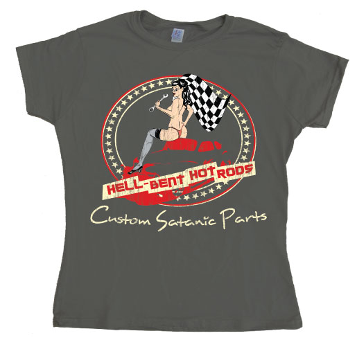 Hell Bent Hot Rods Girly T- shirt