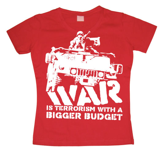 War Is Terrorism Girly T-shirt