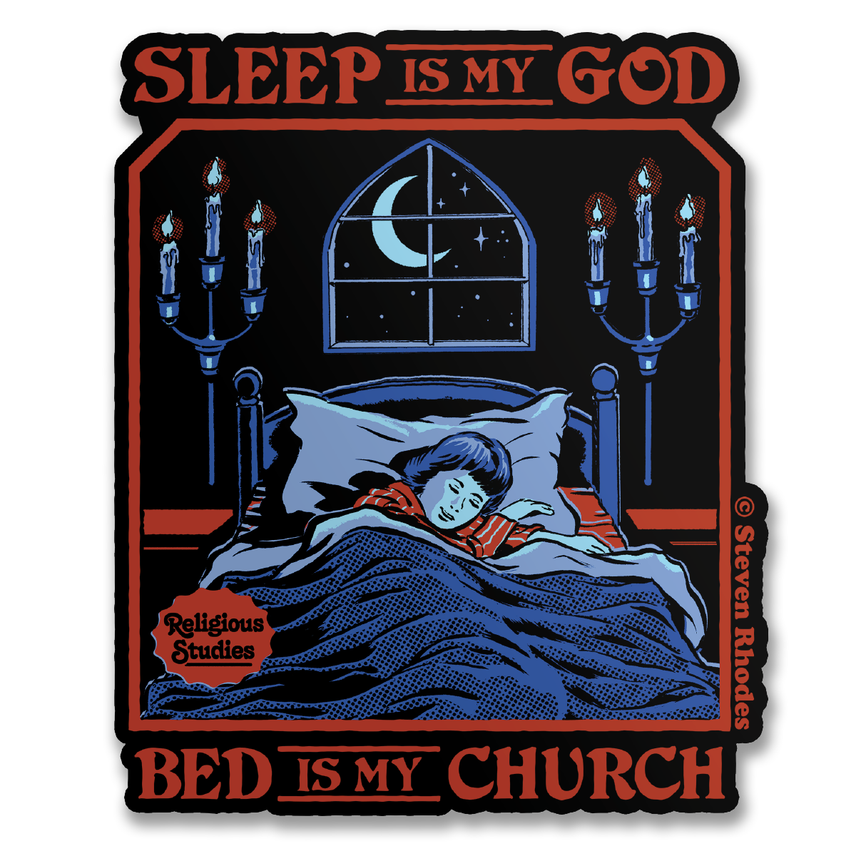 Steven Rhodes - Sleep Is My God Sticker