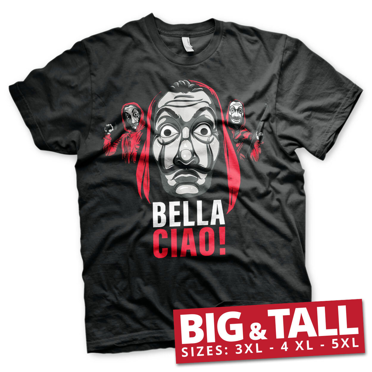 La Casa De Papel - Bella Ciao! Big & Tall T-Shirt