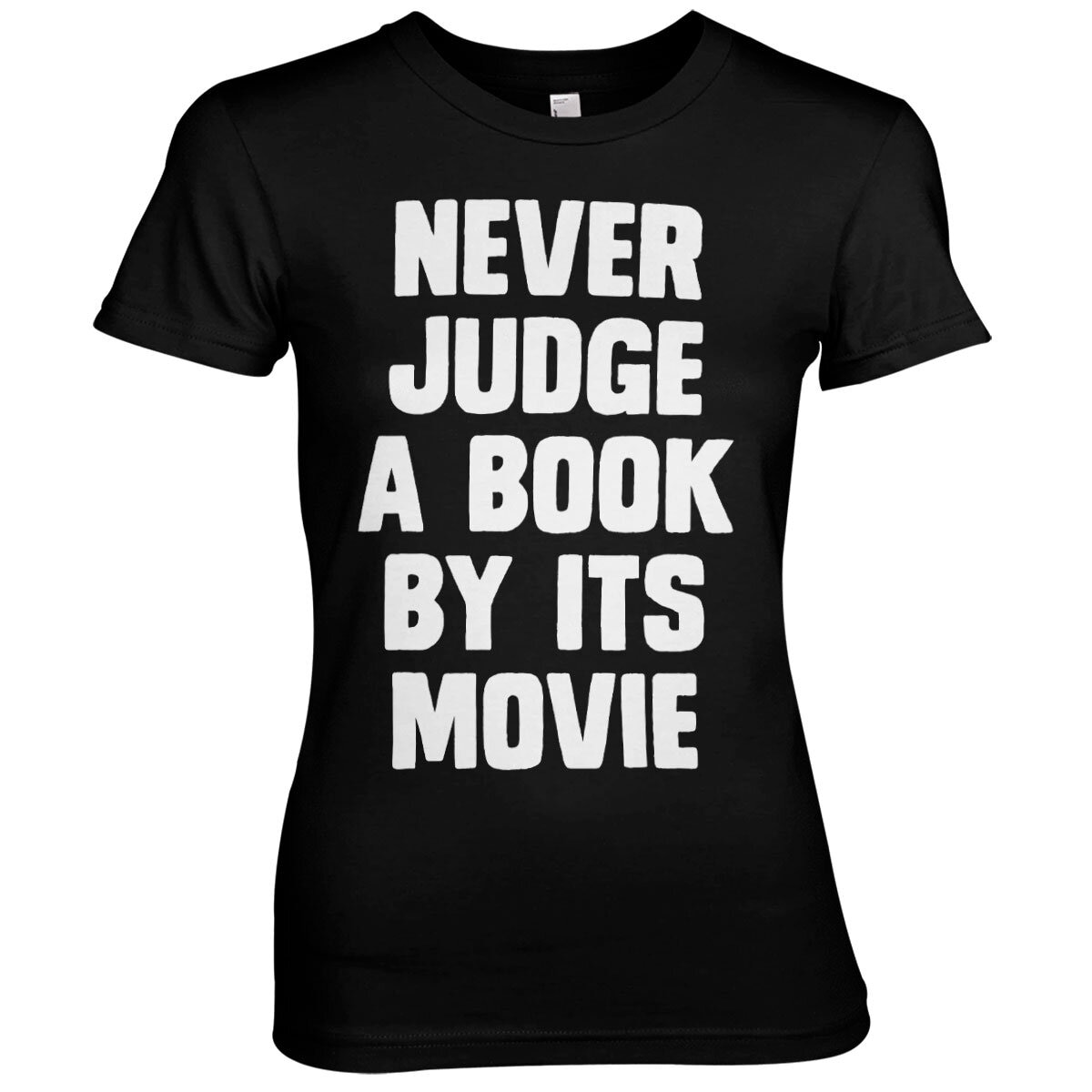 Never Judge a Book By It's Movie Girly Tee