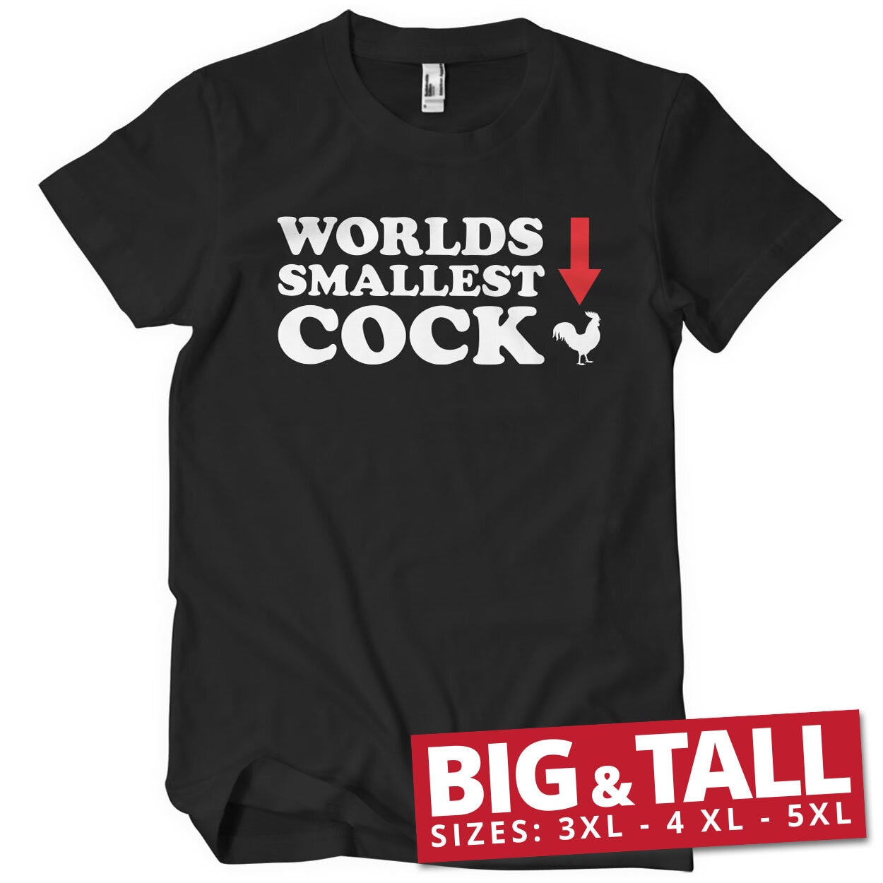 Worlds Smallest Cock Big & Tall T-Shirt