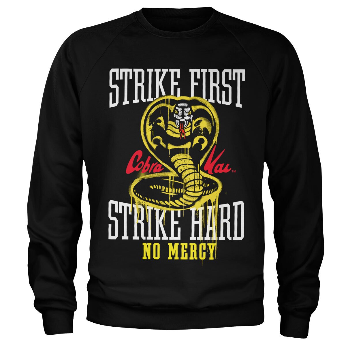 Strike First - Strike Hard - No Mercy Sweatshirt