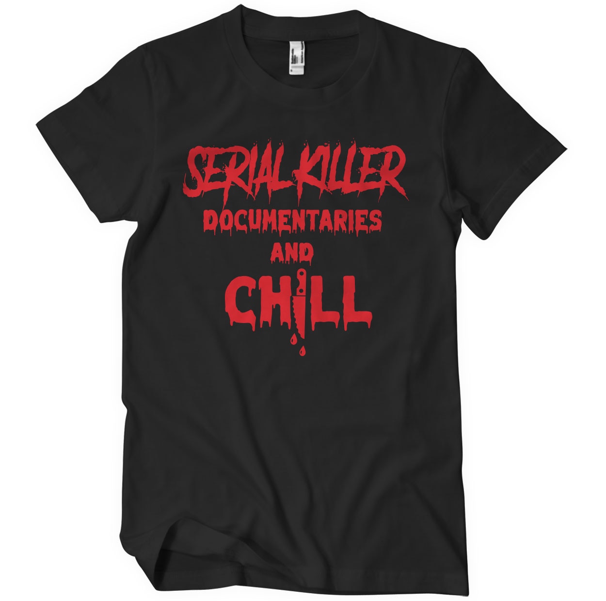 Serial Killer And Chill T-Shirt