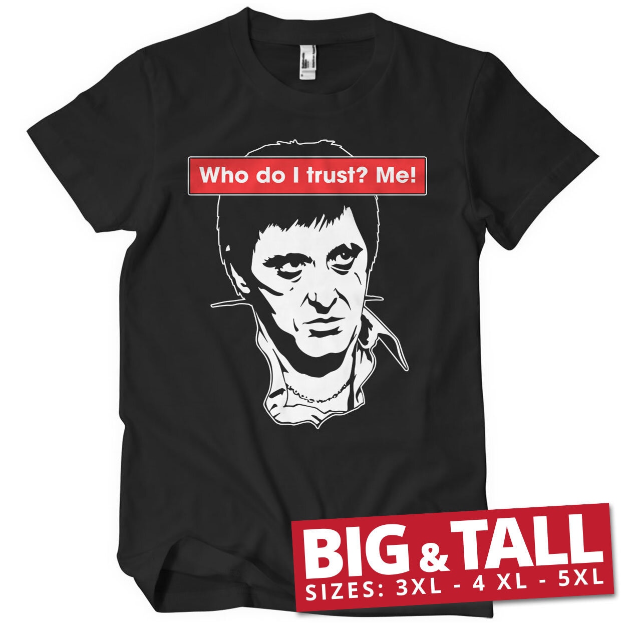 Who Do I Trust? Me! Big & Tall T-Shirt