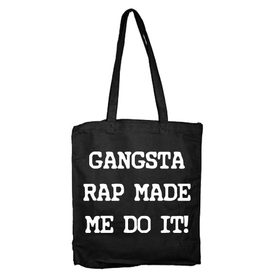 Gangsta Rap Made Me Do It Tote Bag