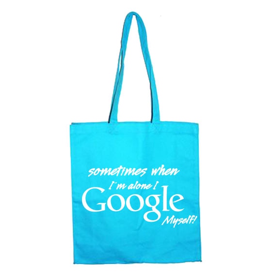 I Google Myself Tote Bag